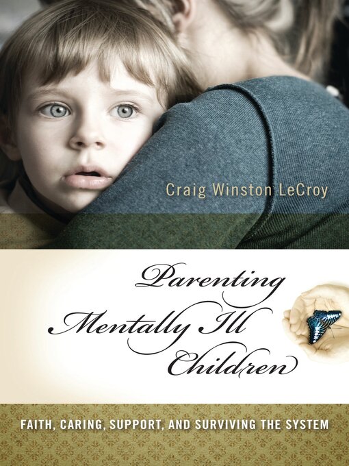 Title details for Parenting Mentally Ill Children by Craig Winston LeCroy - Available